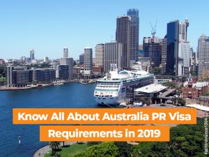 Know All About Australia Visa Requirements in 2019